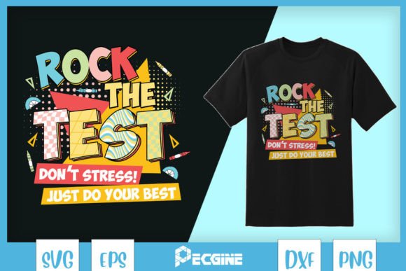 Don’t Stress Rock the Test Day SVG Graphics