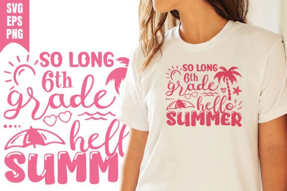 Hello Summer 6th Grade Tropical SVG: Graphics & T-Shirt Designs