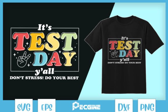 It’s Test Day Yall: School Motivation Graphics for T-Shirt Designs