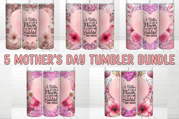Mother’s Day Tumbler, a Mother Is: Graphics for Crafts